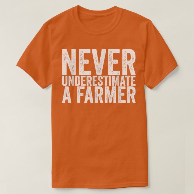 Camiseta Never Underestimate A Farmer Funny678 (Diseño del anverso)