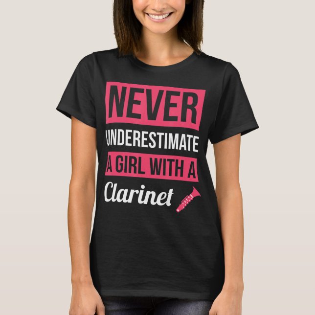 Camiseta Never Underestimate A Girl With A Clarinet This fu (Anverso)
