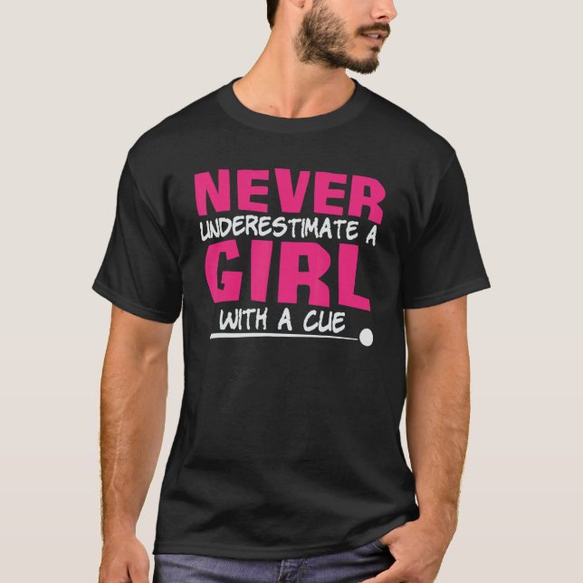 Camiseta Never Underestimate A Girl With A Cue Pool Billiar (Anverso)