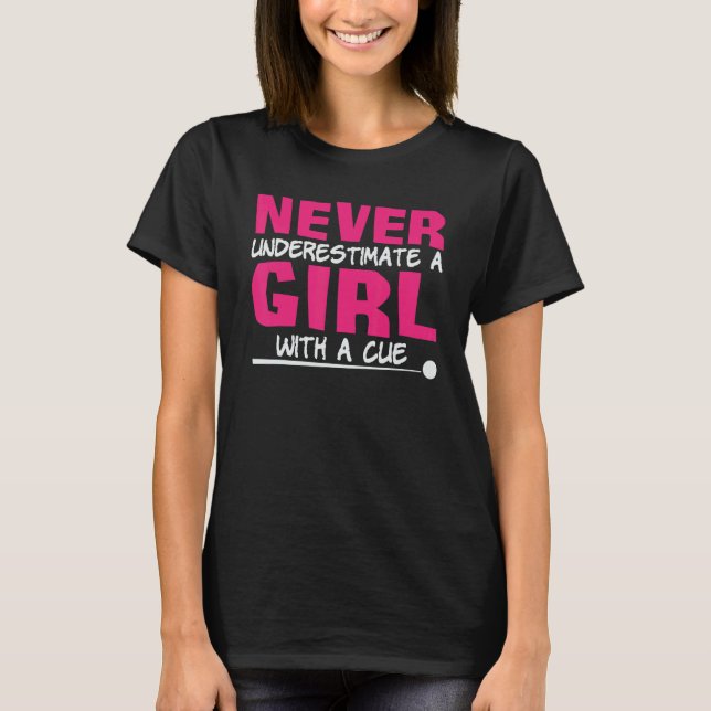 Camiseta Never Underestimate A Girl With A Cue Pool Billiar (Anverso)