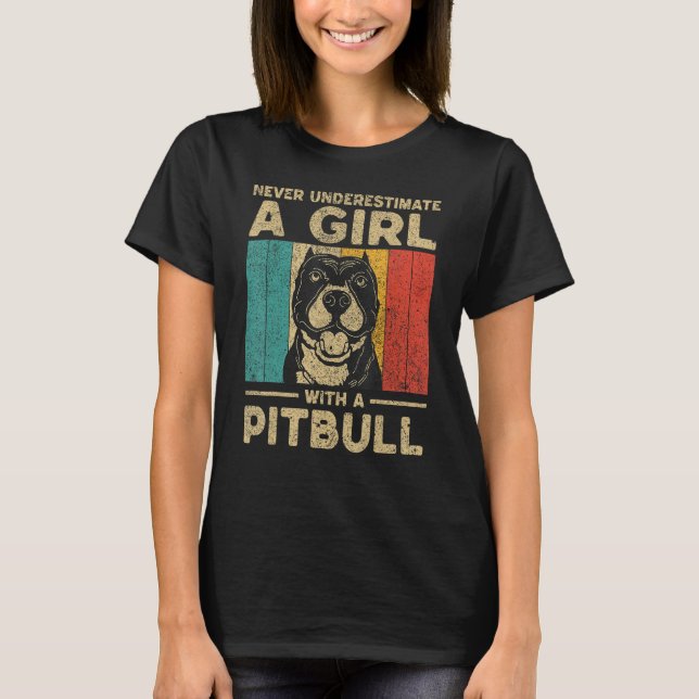 Camiseta Never Underestimate A Girl With A Pitbull (Anverso)