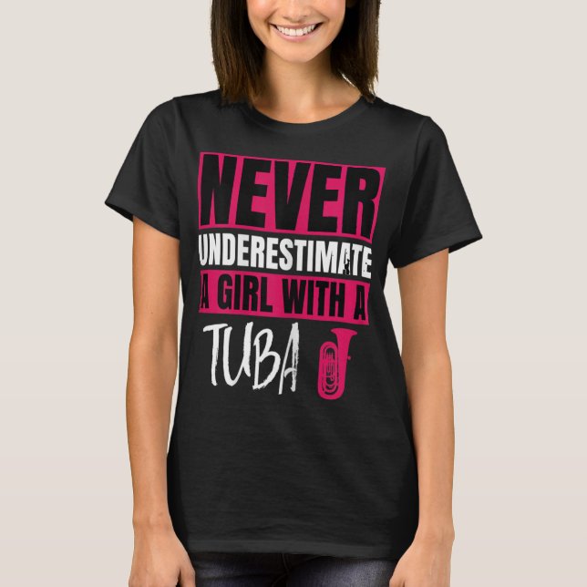 Camiseta Never Underestimate A Girl With A Tuba Player Marc (Anverso)