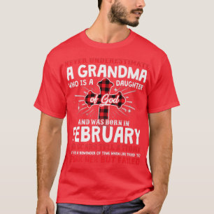 Camiseta Never Underestimate A Grandma February Birthday Mo