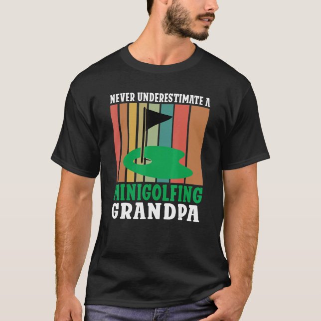 Camiseta Never underestimate a Minigolfing Grandpa Mini Gol (Anverso)