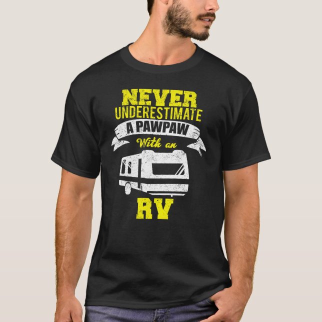 Camiseta Never Underestimate A Pawpaw RV Camping Distressed (Anverso)