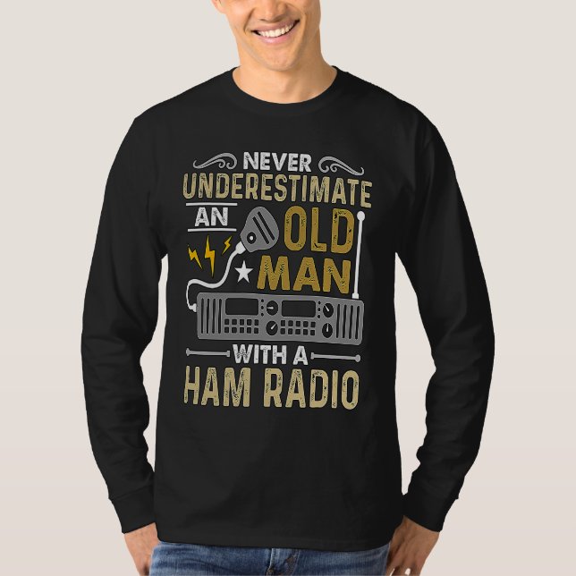 Camiseta Never Underestimate An Old Amateur Radio Operator  (Anverso)