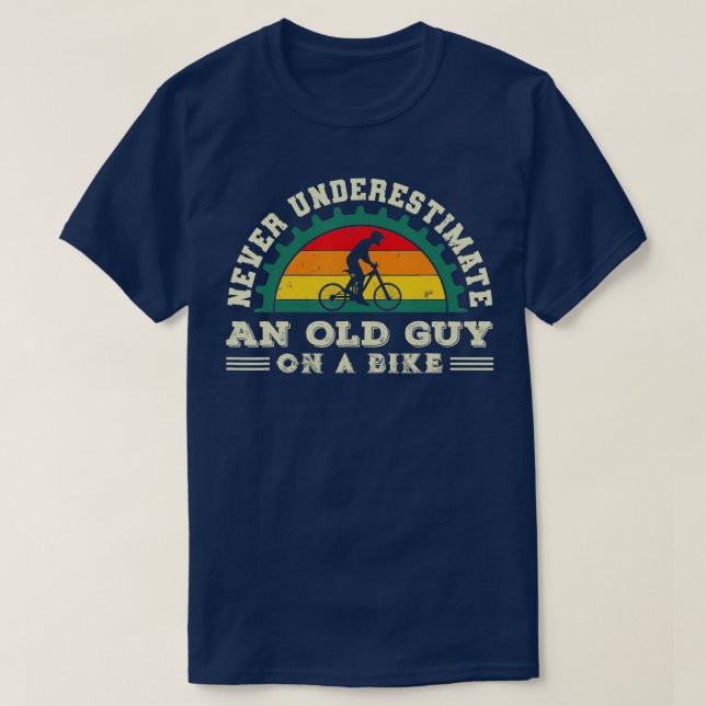 Camiseta Never Underestimate An Old Guy On A Bicycle Funny  (Diseño del anverso)