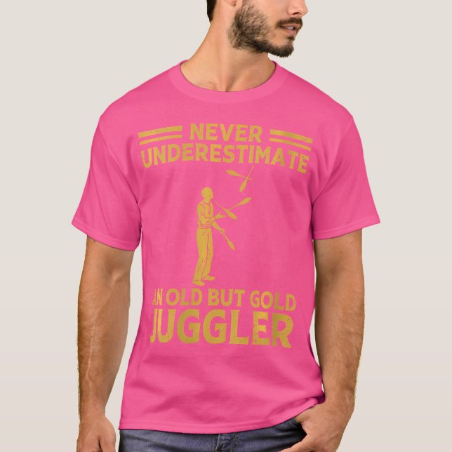Camiseta Never Underestimate An Old Juggler Juggling Circus (Anverso)