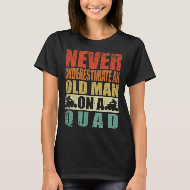 Camiseta Never Underestimate An Old Man On A Quad Father's  (Anverso)