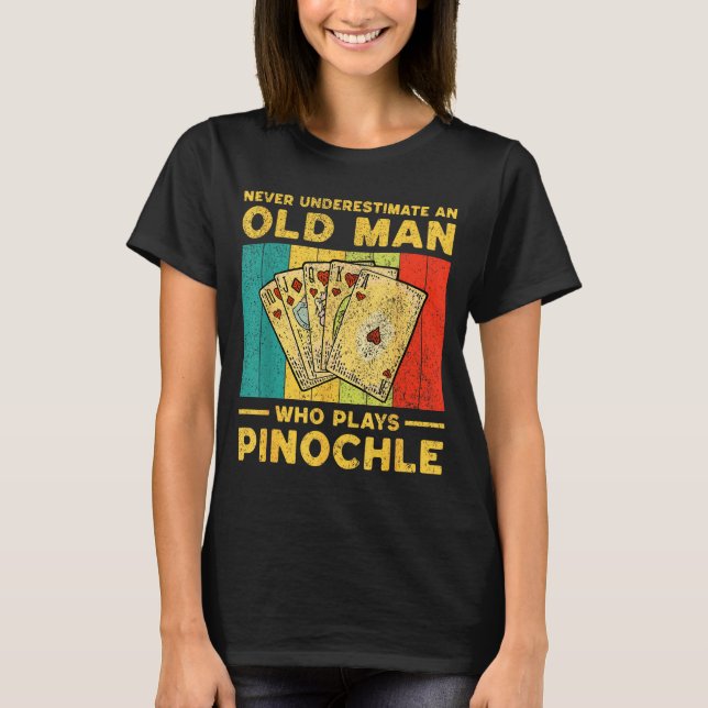 Camiseta Never Underestimate An Old Man Who Plays Nochle No (Anverso)
