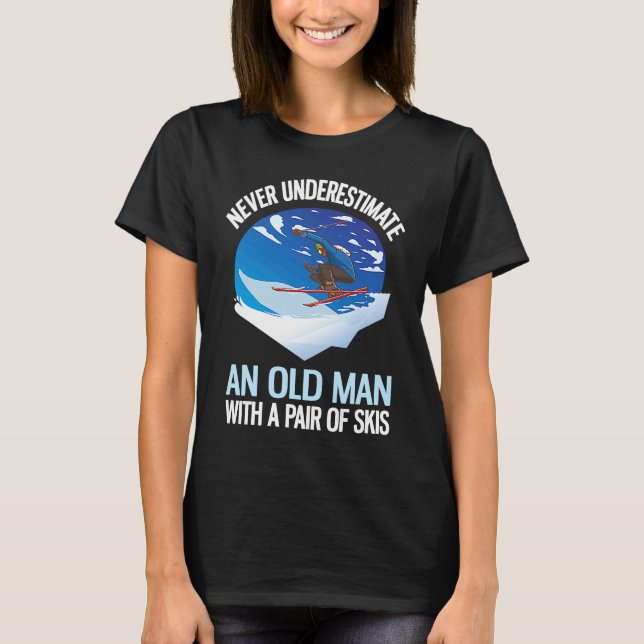 Camiseta Never Underestimate An Old Man With A Pair Of Skis (Anverso)