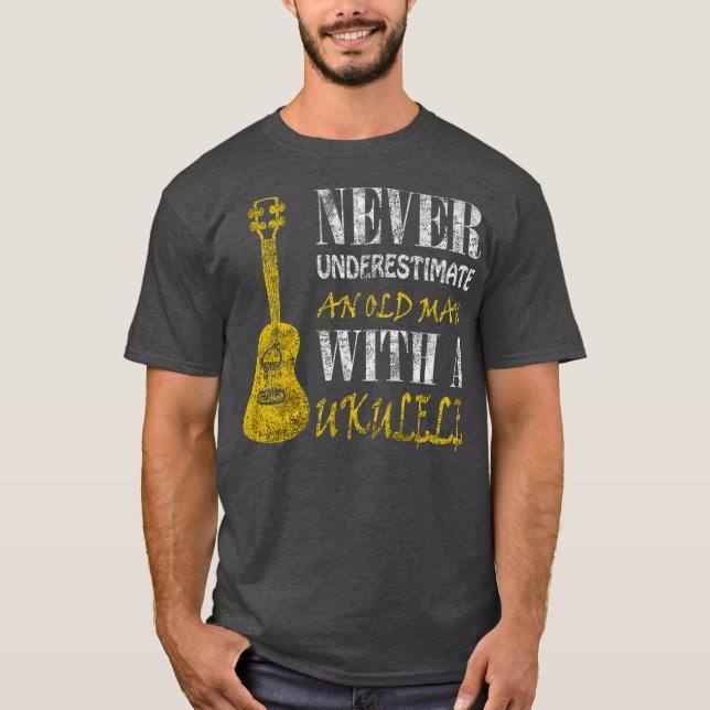 Camiseta Never underestimate an old man with a ukulele (Anverso)