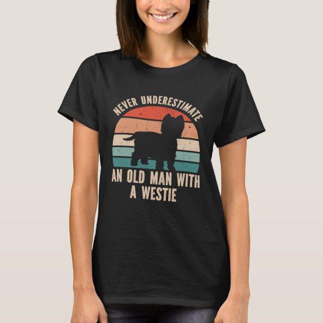 Camiseta Never Underestimate An Old Man With A Westie (Anverso)