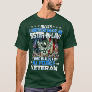 Camiseta Never Underestimate An SisterInLaw Air Force Veter