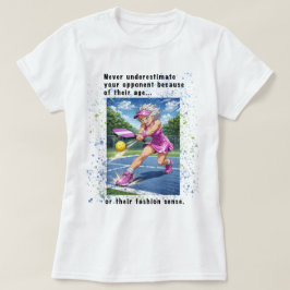 Camiseta Never Underestimate...Pickleball T-Shirt for Women
