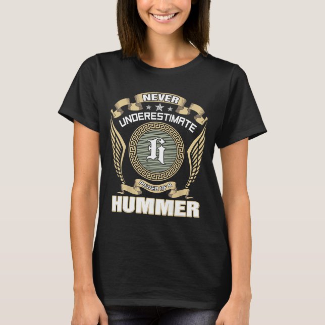 CAMISETA NEVER_UNDERESTIMATE_POWER_OF_A_HUMMER (Anverso)