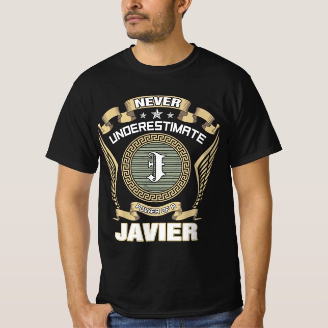 CAMISETA NEVER_UNDERESTIMATE_POWER_OF_A_JAVIER (Anverso)