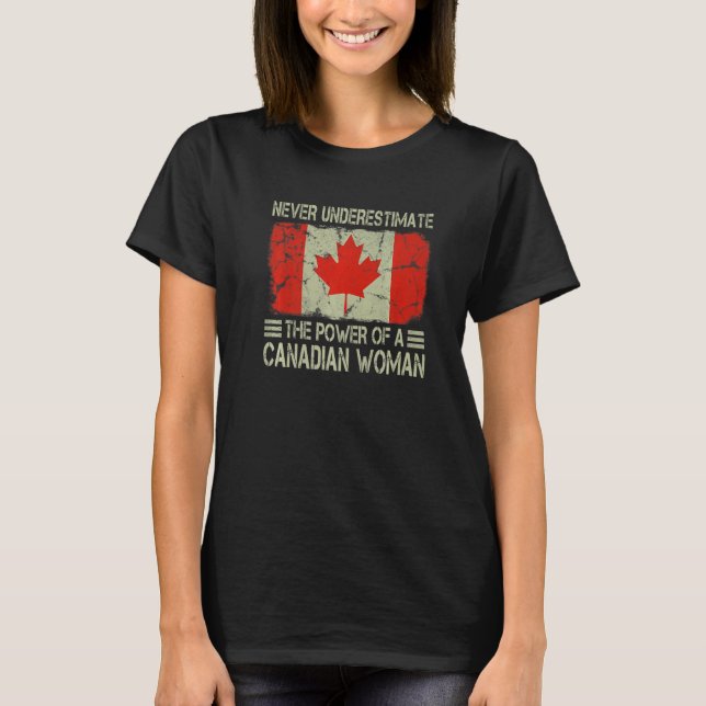 Camiseta Never Underestimate The Power of a Canadian Woman  (Anverso)