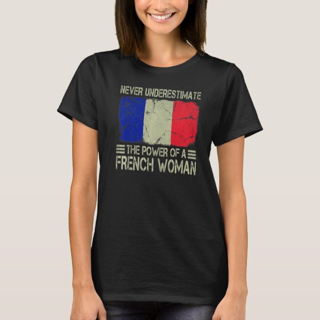 Camiseta Never Underestimate The Power of a French Woman Fl (Anverso)