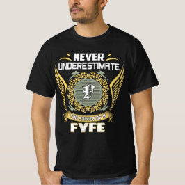 Camiseta Never Underestimate The Power Of A Fyfe