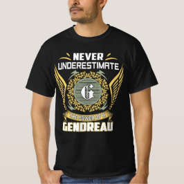 Camiseta Never Underestimate The Power Of A Gendreau
