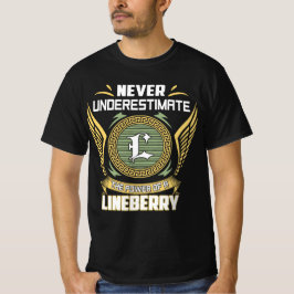 Camiseta Never Underestimate The Power Of A Lineberry