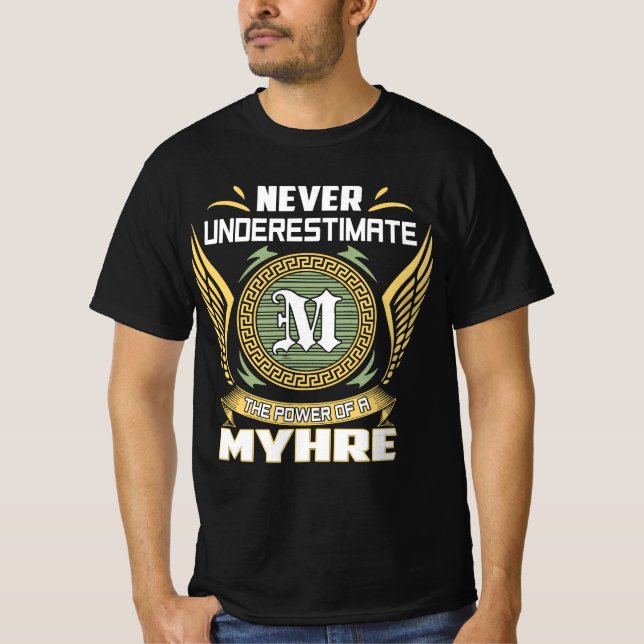 Camiseta Never Underestimate The Power Of A Myhre (Anverso)