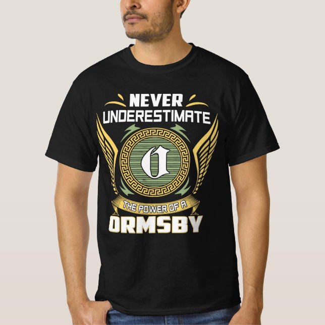 Camiseta Never Underestimate The Power Of A Ormsby (Anverso)