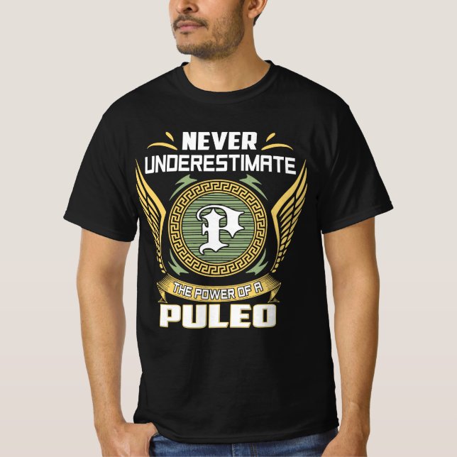 Camiseta Never Underestimate The Power Of A Puleo (Anverso)