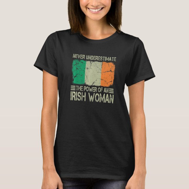 Camiseta Never Underestimate The Power of an Irish Woman Fl (Anverso)