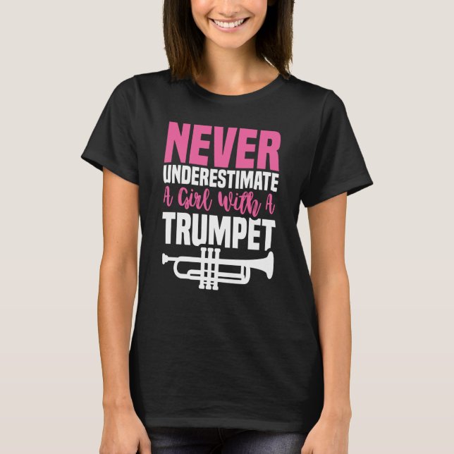 Camiseta Never Underestimate Trumpet Girl Trumpet Mute (Anverso)