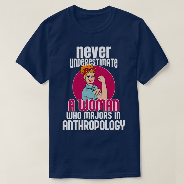 Camiseta Never Underestimate Woman Anthropology 2 (Diseño del anverso)