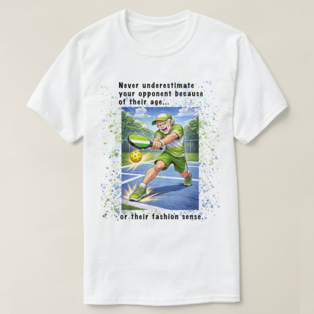 Camiseta Never Underestimate Your Opponent Pickleball (Diseño del anverso)