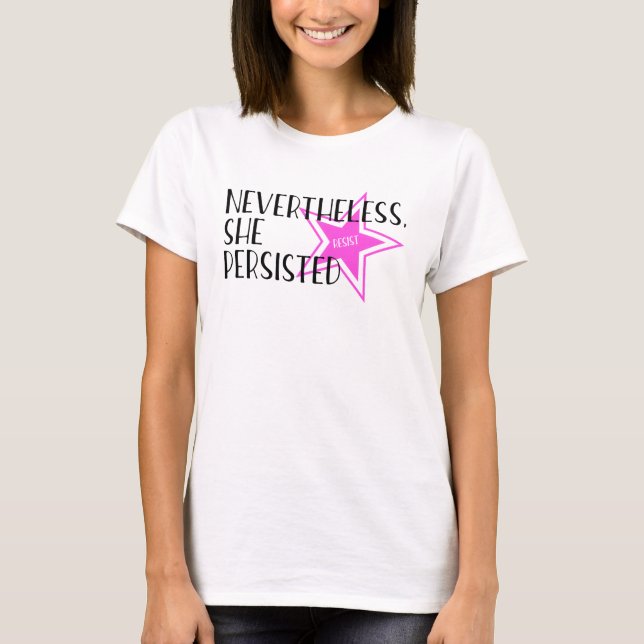Camiseta Nevertheless, She Persisted (Anverso)