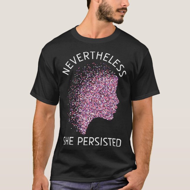 Camiseta Nevertheless She Persisted Feminism Feminist (Anverso)