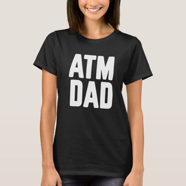 Camiseta New First Time Daddy to Be ATM Dad   (Anverso)
