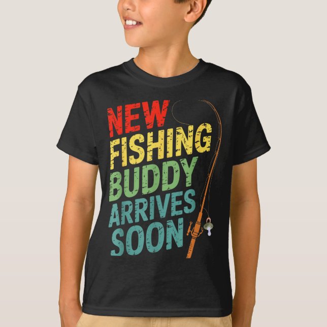 Camiseta New Fishing Buddy Arrives Soon For Father’s Day An (Anverso)
