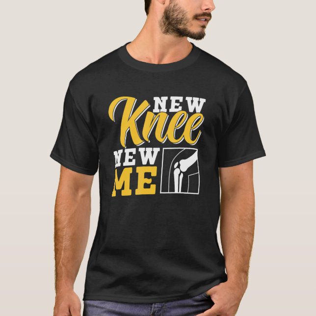 Camiseta New Knee New Me Operation Knees Knee Surgery Patie (Anverso)