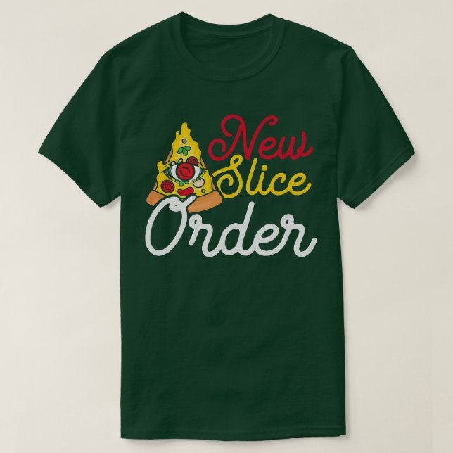 Camiseta New Slice Order Pizza Is Awesome 11342528 (Diseño del anverso)