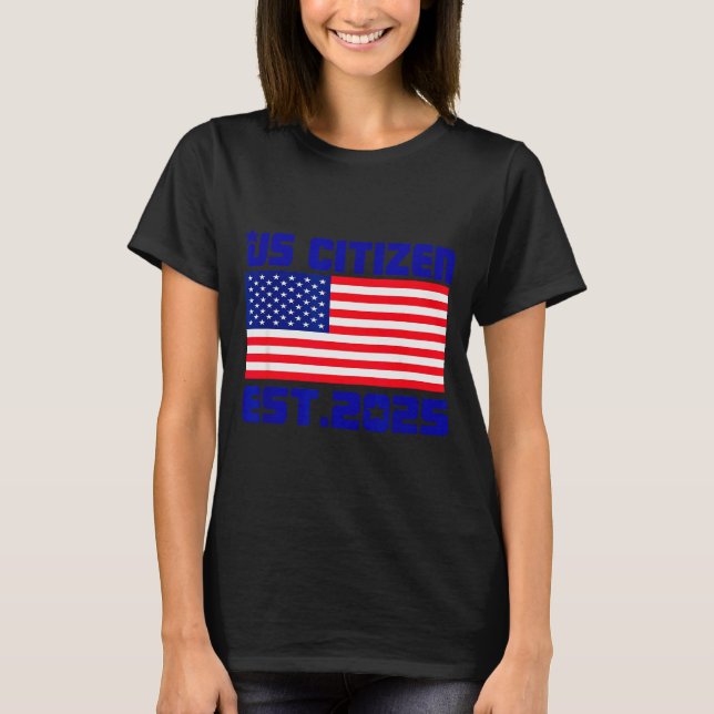 Camiseta New Us Citizen Est 2025 American Immigrant Citizen (Anverso)