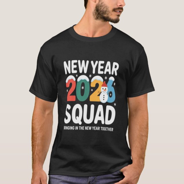 Camiseta New Year 2026 Squad Bringing in the New Year Toget (Anverso)