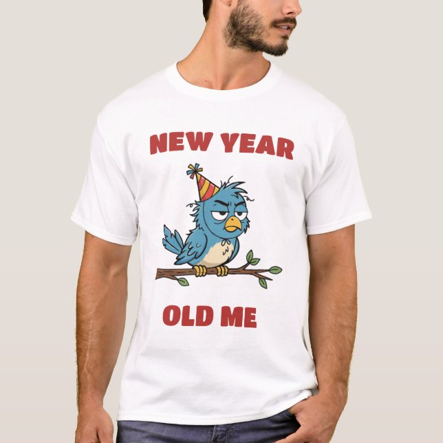 Camiseta New Year, Old me (Anverso)