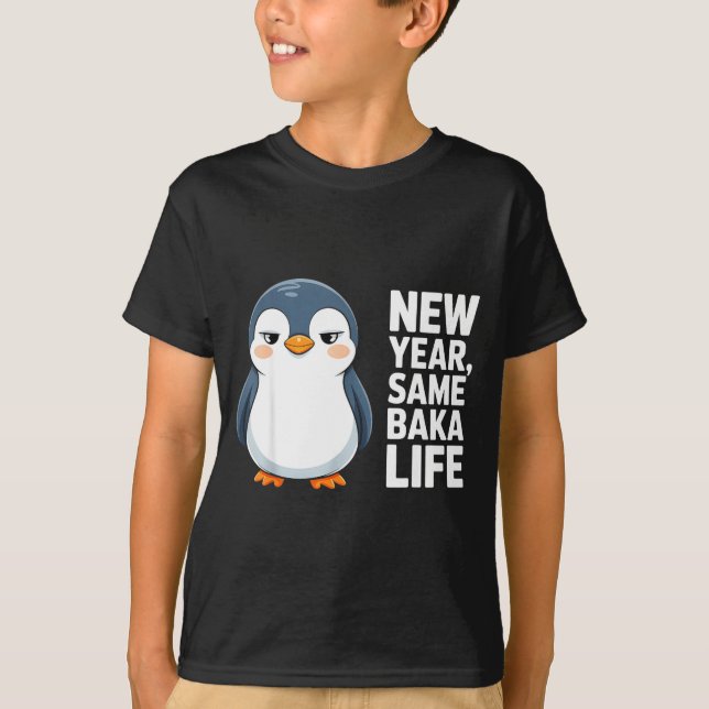 Camiseta New Year Same Baka Life Funny Penguin Anime Style  (Anverso)