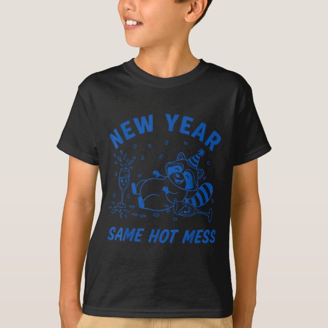 Camiseta New Year Same Hot Mess Raccoon Fun Party  (Anverso)