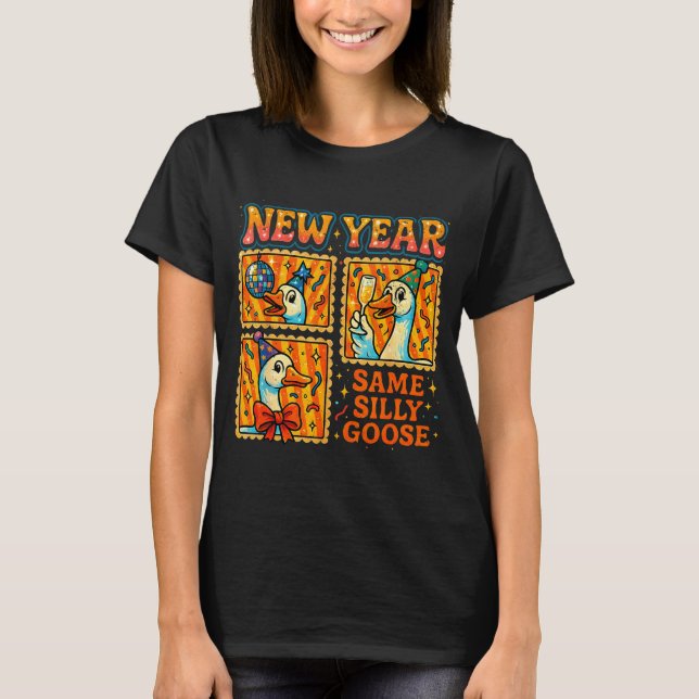Camiseta New Year Same Silly Goose Funny Retro Party Gift  (Anverso)