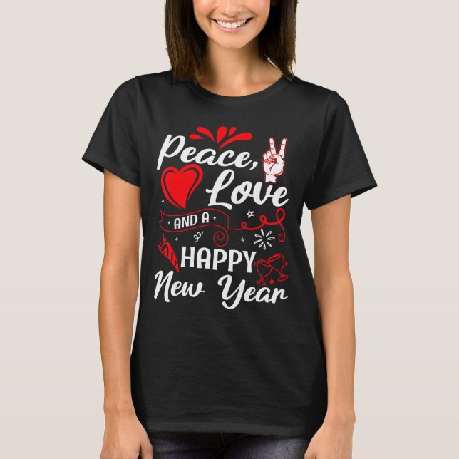 Camiseta New Year Wishes, Peace, Love, Happy New Year, New  (Anverso)