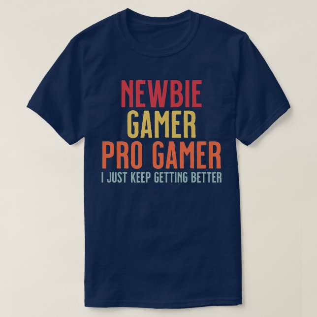 Camiseta Newbie, Gamer, Pro Gamer divertidos juegos de vide (Diseño del anverso)
