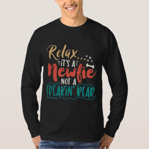 Camiseta Newfie   Relájate, es una novela, no un oso loco