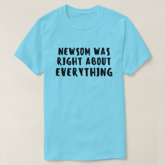 Camiseta Newsom Was Right Gavin Newsom