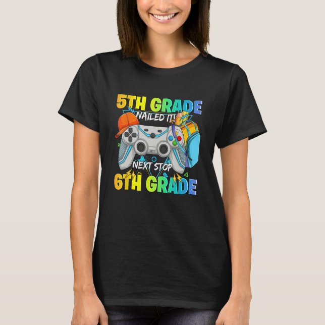 Camiseta Next stop 6th grade 5th grade nailed it Graduate V (Anverso)
